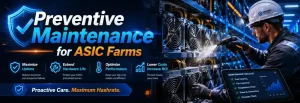 Preventive Maintenance for ASIC Farms