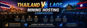 Thailand vs Laos Mining Hosting Comparison 10 Thailand vs Laos Mining Hosting Comparison